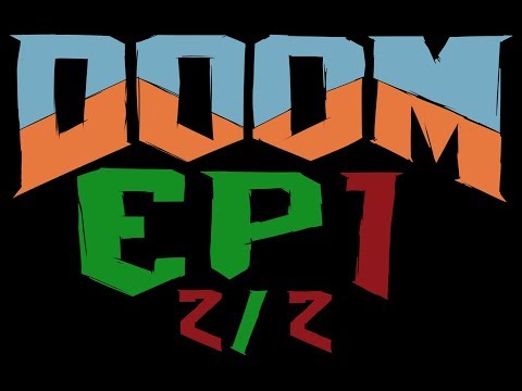 [UV Doom] Doom 1 Ep 1 Part 2/2