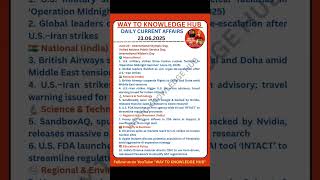Daily Current Affairs 23.06.2025 #currentaffairs