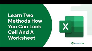 LEARN TWO METHODS HOW YOU CAN LOCK  CELL AND A WORKSHEET