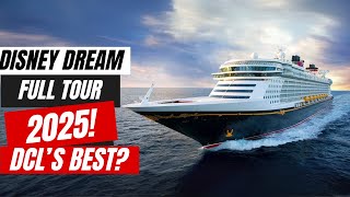 Disney Dream Full Tour 2025 | Newly Renovated | DCL'S Best Ship?