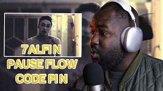 7ALFIN (Pause Flow ) - CODE PIN [REACTION] 🔥