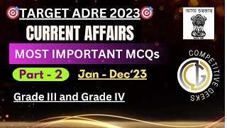 CURRENT AFFAIRS for ADRE 2.0 | Part-2 | Assam Direct Recruitment Exam | Assam TET, DME, Assam Police
