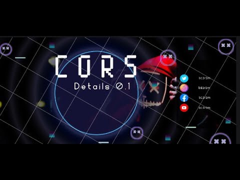 ~CORS Details~ Cors theoretical :- Information that help you understand. video & POC coming soon ...