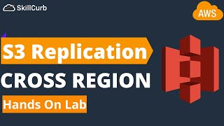 AWS S3 Bucket Cross Region Replication [ Hands on Lab]