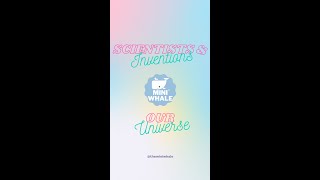 Miniwhale's Scientists & Inventions and Our Universe Flashcards