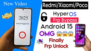 All Xiaomi/Redmi/Poco HyperOs 2.0 FRP Bypass Android 15 | Gmail Lock Remove HyperOs 2.0 HyperOs |