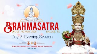 Day 7 | Evening Session | Brahmasatra | Dallas Gurukul, USA | August 1st, 2025