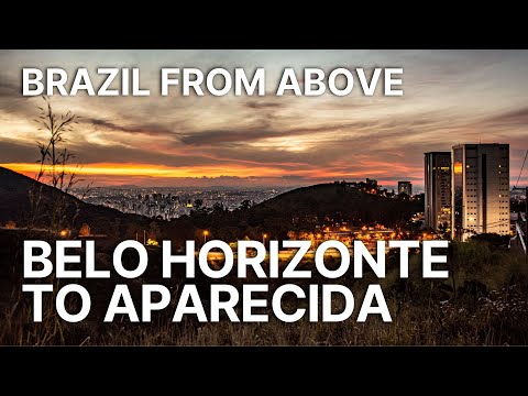 Brazil From Above E06 | Belo Horizonte to Aparecida