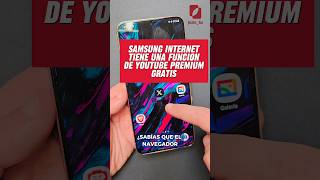 Samsung Internet tiene una función de YouTube Premium escondida GRATIS 🤫