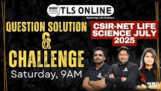 𝐂𝐒𝐈𝐑-𝐍𝐄𝐓 𝐋𝐈𝐅𝐄 𝐒𝐂𝐈𝐄𝐍𝐂𝐄 𝐉𝐔𝐋𝐘 𝟐𝟎𝟐𝟓 𝐐𝐔𝐄𝐒𝐓𝐈𝐎𝐍 𝐒𝐎𝐋𝐔𝐓𝐈𝐎𝐍 & 𝐂𝐇𝐀𝐋𝐋𝐄𝐍𝐆𝐄 #csirlifescience #csirnetlifescience