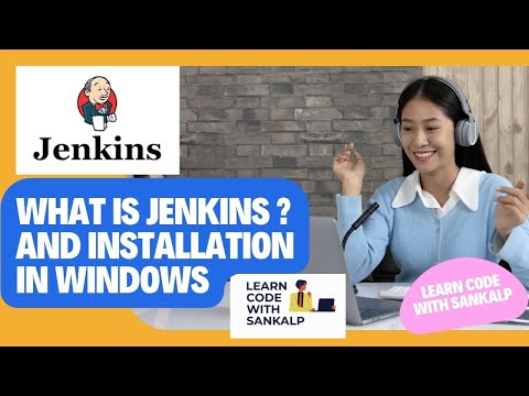 Jenkins - What is Jenkins | Continuous Integration & Installation in Windows