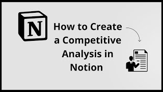 How To Create A Competitive Analysis On NOTION (Full 2025 Guide)