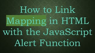 How to Link Mapping in HTML with the JavaScript Alert Function