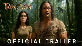 TARZAN - Official Trailer | Dwayne Johnson, Megan Fox