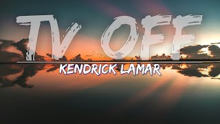 Kendrick Lamar - tv off (Clean) (Lyrics) - Audio at 192khz