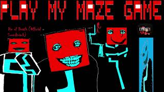 Play My Maze Game - Die of Death OST