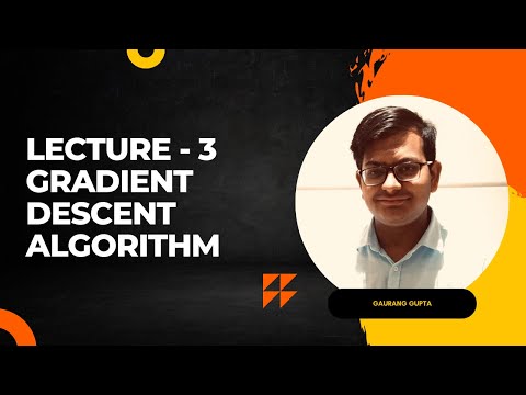 Lecture - 3 Gradient Descent