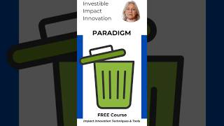 ImpactP #Paradigm for Investible Impact Innovations, my free course