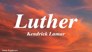 Kendrick Lamar, SZA - luther (Lyrics)
