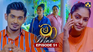 Maa (මා) | Episode 51 | 10th July 2025 | Swarnavahini
