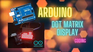 ARDUINO DOT MATRIX DISPLAY . ARDUINO සරලව සිංහලෙන්.