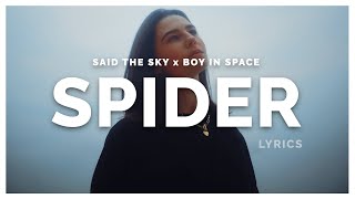 Said The Sky & Boy In Space - Spider (Lyrics)