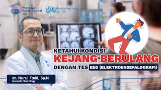 Ketahui Penyebab Kejang-Kejang Melalui Tes EEG | Mandaya Royal Hospital Puri