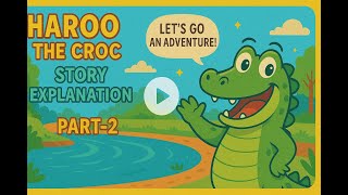 📚 HAROO THE CROC | Full Chapter Explanation in Hindi & English | Part-2