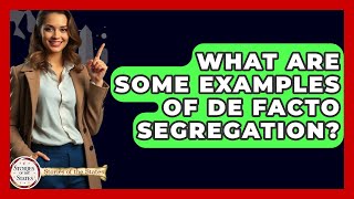 What Are Some Examples Of De Facto Segregation? - Stories of the States