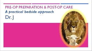 Pre-op preparation & post-op care