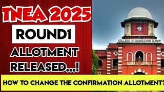 TNEA 2025|Round 1|Tentative Allotment Released|How to change the confirmation allotment?|VincentInfo