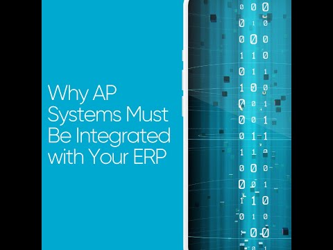 Why AP Systems Must Be Integrated with Your ERP