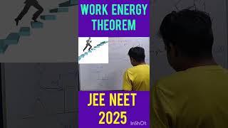 Work Energy Theorem | PART-4| JEE2025| NEET2025| CBSE| NCERT| Class11