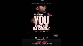 YOU KNOW HOW IM COMING THE ALBUM BY EL GUNNA #ELGUNNA #GUNSMOKE