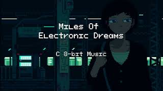 Miles Of Electronic Dreams (C 8-bit Music)