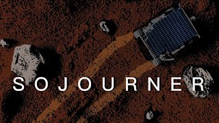 SOJOURNER - Mars Rover Mini Documentary