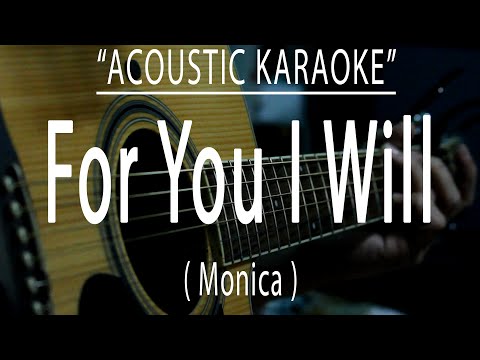 For You I Will - Monica (Acoustic karaoke)