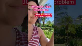 MYTH: Psoriasis is JUST A Skin Problem #shorts