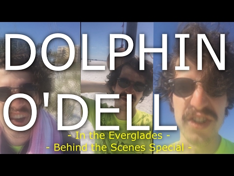 The Everglades with Dolphin O'Dell - Behind the Scenes Special