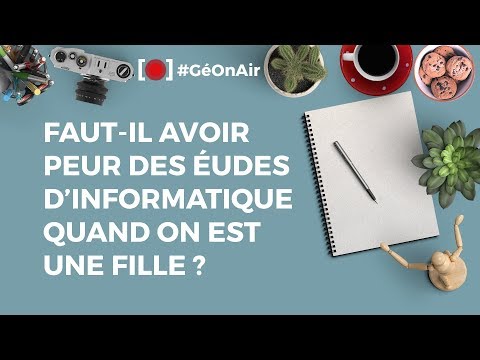 🔴 #GéOnAir : Faut-il avoir peur des études d'informatique quand on est une fille ? 😱👩🏾