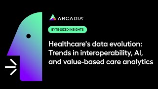 Healthcare's data evolution: Trends in interoperability, AI, and value-based care analytics