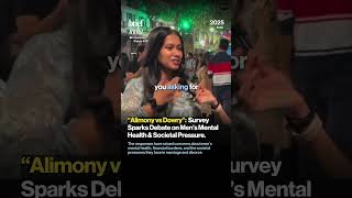 “Alimony vs Dowry”: A Survey Sparks Debate on Men’s Mental Health & Societal Pressure.