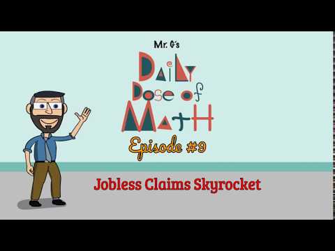 Daily Dose of Math #9 - Jobless Claims Skyrocket