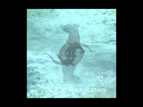 Pacific Air - Float (TheFatRat Remix)