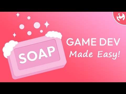 Soap: Game Dev Made Easy (Trailer)