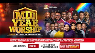 MID YEAR WORSHIP || VICTORY IN THE MIDNIGHT || 25-07-2025