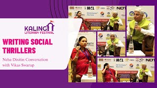 Writing Social Thrillers Neha Dixit in conversation with Vikas Swarup |  KLF 205