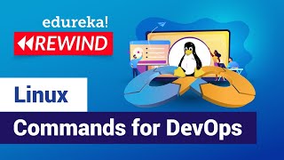 Linux Commands for DevOps | Linux Commands Tutorial for Beginners | Edureka | DevOps Rewind - 2
