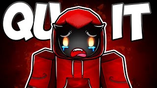 I QUIT...