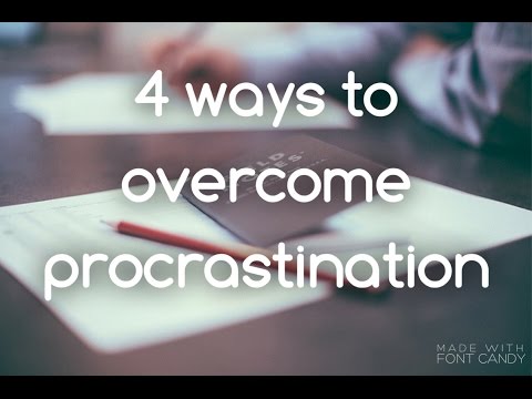 4 ways to overcome procrastination